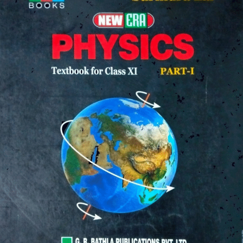 PHYSICS | CLASS XI | NEW ERA |BOOKS | PART I & II