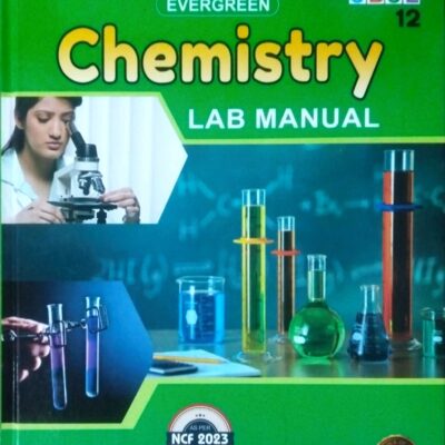 CHEMISTRY LAB MANUAL | EVERGREEN