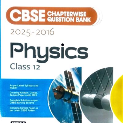 ARIHANT- CBSE Chapterwise-Question Bank (2025 – 2016) Physics Class 12th Exam | Key Idea, Concept Enhancer & Common Mistakes | English Medium